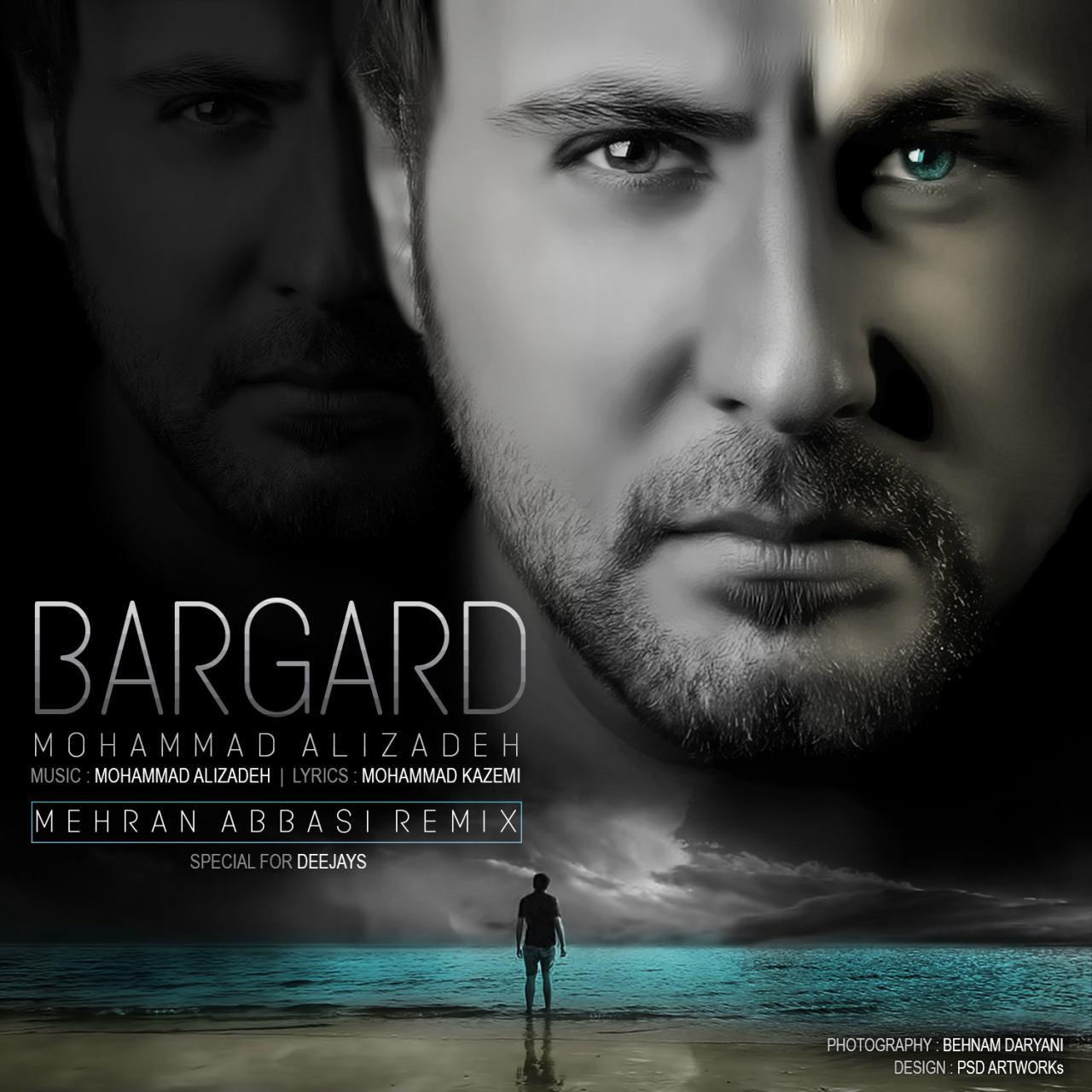 <b>Mohammad Alizadeh</b> Bargard (Mehran Abbasi Remix) - Mohammad-Alizadeh-Bargard-Mehran-Abbasi-Remix