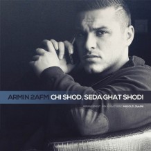 Armin 2AFM – Chi Shod Seda Ghat Shod