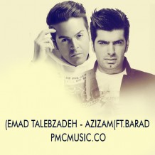 Emad Talebzadeh – Azizam(Ft.Barad)