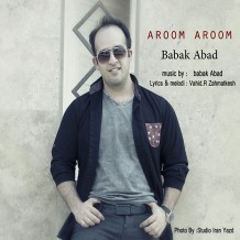 دانلود آهنگ جدید بابک آباد به نام آروم آروم