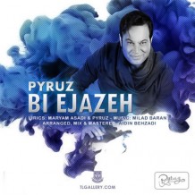 Pyruz – Bi Ejazeh