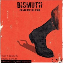 Bismuth – Shahre Khoni
