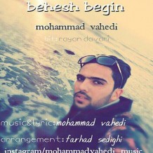 Mohammad Vahedi – Behesh Begin