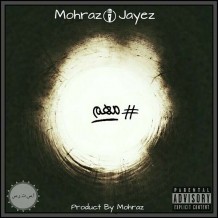 Mohraz Ft Jayez – Mohem