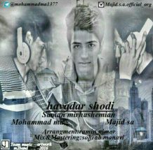 Mohammad MA Ft Majid Sa – Havadar Shodi