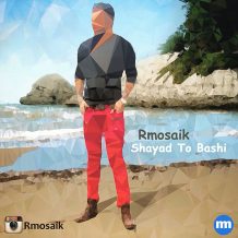 Rmosaik – Shayad To Bashi