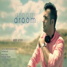 Aref Atefi – Aroom Aroom