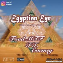 Foad MTF – Egyptian Eye (Ft Enemey)