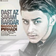 Mansour Pirhadi – Dast Az Saram Bardar