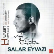 Salar Eyvazi – Havaset Samte Man Bashe