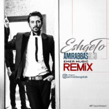 Amir Abbas Golab – Eshghe To (Remix)