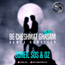Hamed Homayon – Be Cheshmat Ghasam (Remix Soheil Sos & Dz)