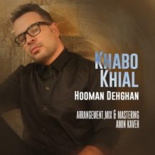 Hooman Dehghan – Khabo Khial