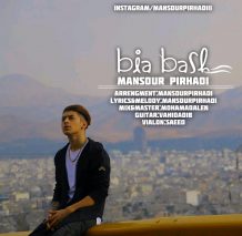 Mansour Pirhadi – Bia Bash