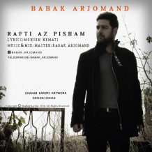 Babak Arjomand – Rafti Az Pisham