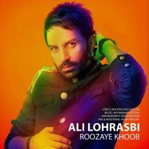 Ali Lohrasbi – Roozaye Khoob