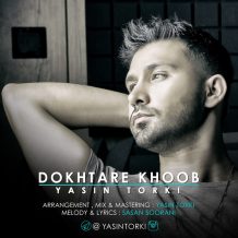 Yasin Torki – Dokhtare Khoob