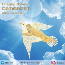 DamBeDam – Farsanga Dooram
