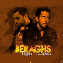 Rezaya – Beraghs (Ft Dynatonic)