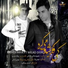 Mehdi Paya – Ki Fekresho Mikard (Ft Milad Disro)