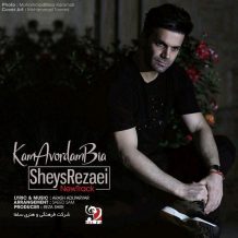 Sheys Rezaei – Kam Avordam Bia