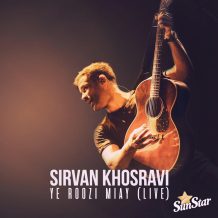 Sirvan Khosravi – Ye Roozi Miay (Live)