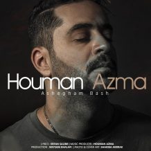 Houman Azma – Ashegham Bash