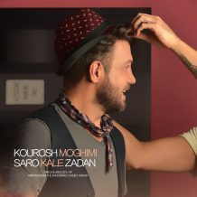 Kourosh Moghimi – Saro Kale Zadan