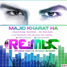 Majid Kharatha – Ghalbe Mani And Aroom Aroom (Remix)