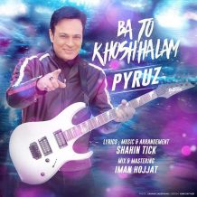 Pyruz – Ba To Khoshhalam