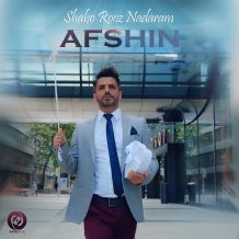 Afshin – Shab O Rooz Nadaram