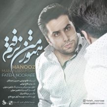 Fateh Nooraee – Hanuz Man Naraftam