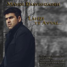 Mahdi Darvishzadeh – Lahzeye Avval