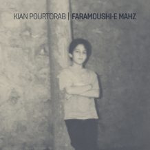 Kian Pourtorab – Faramoushi E Mahz