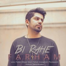 Farham – Bi Rahe