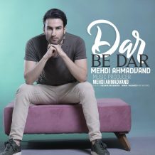 Mehdi Ahmadvand – Dar Be Dar