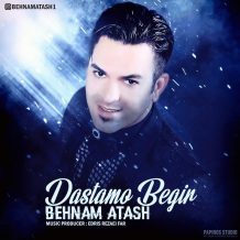 Behnam Atash – Dastamo Begir