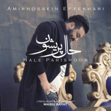 Amirhossein Eftekhari – Hale Parishoon