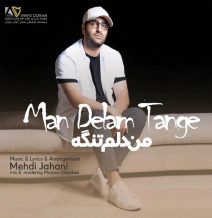 Mehdi Jahani – Man Delam Tange