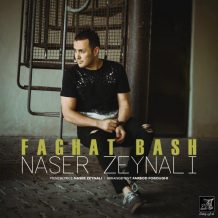 Naser Zeynali – Faghat Bash