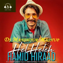 Hamid Hiraad – Helheleh (Dj Manshour Mashup)