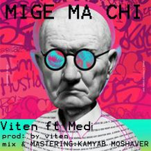 Viten – Mige Ma Chi (Ft Medi)