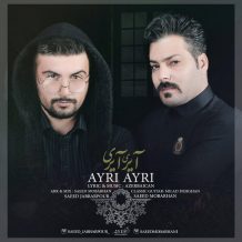 Saeed Mobarhan – Ayri Ayri (Ft Saeed Jabbarpour)