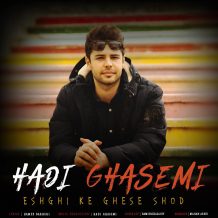 Hadi Ghasemi – Eshghi Ke Ghese Shod