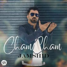 Jamshid – Cham Cham
