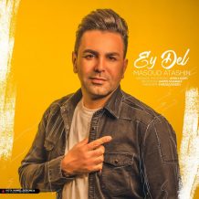 Masoud Atashin – Ey Del