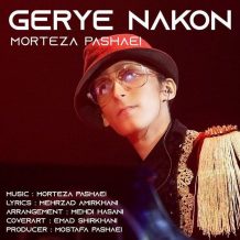 Morteza Pashaei – Gerye Nakon