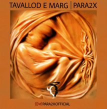 Para2x – Tavallod E Marg