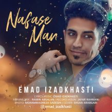 Emad Izadkhasti – Nafase Man
