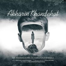 Mohammadreza Farshad Hangi – Akharin Khandehat